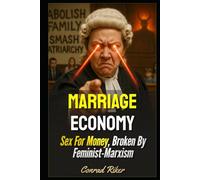 Marriage Economy: Sex For Money, Broken By Feminist-Marxism