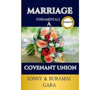 Marriage Fundamentals A Covenant union