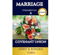 Marriage Fundamentals A Covenant union