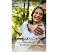 Marriage God's Way: Interracial Marriage in Scripture • The Marriage God Made: 45