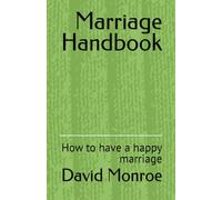 Marriage Handbook: How to Have a Happy Marriage