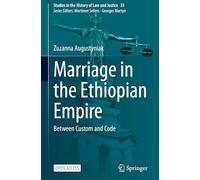 Marriage in the Ethiopian Empire: Between Custom and Code