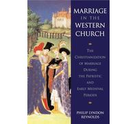Marriage in the Western Church: The Christianization of Marriage During the Patristic and Early Medieval Periods: 24