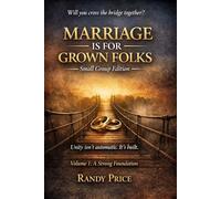 Marriage Is for Grown Folks: Small Group Edition - Volume 1