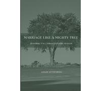 Marriage Like a Mighty Tree: Standing Tall Through Every Season