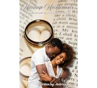 Marriage Maintenance: A Guide to Lasting Love and Connection
