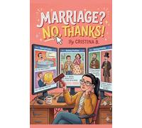 Marriage? No, thanks!