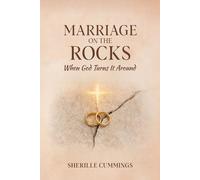 Marriage on the Rocks: When God Turns It Around