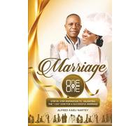 Marriage One On One: Step By Step Inspiration To Validating The "I Do"Vow For A Successful Marriage