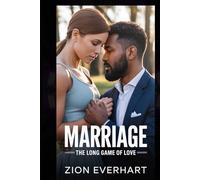 Marriage: The Long Game of Love