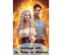 Marriage with No Room for Mistakes
