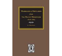 Marriages and Obituaries from The Macon Messenger, 1818-1865. (Tascabile)