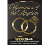 Marriages of the Kingdom WORKBOOK: 90 Days of Revelation, Inspiration and Application