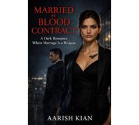 MARRIED BY BLOOD CONTRACT: A Dark Romance Where Marriage Is a Weapon
