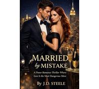 Married by Mistake: A Power Romance Thriller Where Love Is the Most Dangerous Move