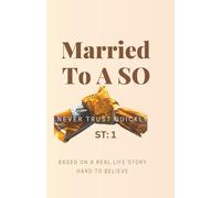 Married to an SO: Never Trust Quickly: 1