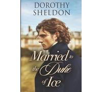 Married to the Duke of Ice: A Historical Regency Romance Book