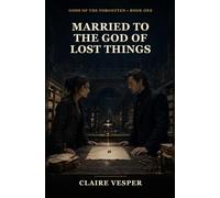 Married to the God of Lost Things: 1