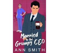 Married to the Grumpy CEO: A Small Town Off-limits Clean Romance