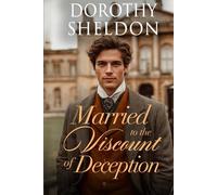 Married to the Viscount of Deception: A Historical Romance Novel