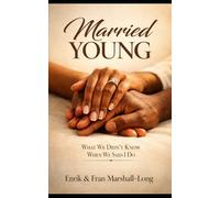 Married Young: What We didn't Know when we said I do!
