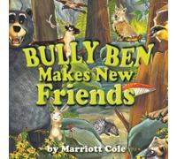 Marriott Cole Bully Ben Makes New Friends (Tascabile)