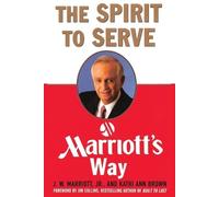 Marriott J. W. The Spirit to Serve (Tascabile)