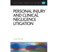 Personal Injury and Clinical Negligence Litigation 2025: Legal Practice Course Guides (LPC)