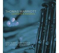 Thomas Marriott Constraints and Liberations (CD)