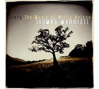 Marriott, Thomas - Crazy: The Music Of Willie Nelson