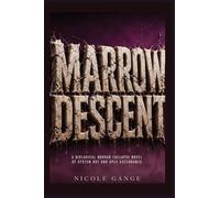 Marrow Descent: A Biological Horror Collapse Novel of System Rot and Apex Ascendance: 3