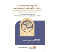Marruecos y España en su contexto mediterráneo.: Actas del III Congreso Internacional de la AMEII