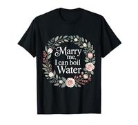 Marry Me I Can Boil Water Proposta Cucina Base Maglietta