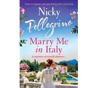Marry Me in Italy: The Perfect Escapist Holiday Read from the Number One Bestselling Author!