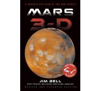 Mars 3-D: A Rover's-Eye View of the Red Planet by Jim Bell(2014-05-06)