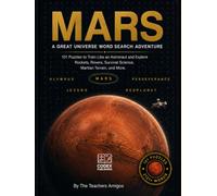 MARS: A Great Universe Word Search Adventure: 101 Puzzles to Train Like an Astronaut and Explore Rockets, Rovers, Survival Science, Martian Terrain, and More