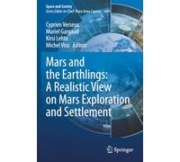 Mars and the Earthlings: A Realistic View on Mars Exploration and Settlement