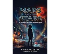 Mars and the Stars: A Journey Beyond Imagination