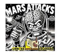 MARS ATTACKS!: un libro da colorare