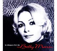 Mars, Betty - Le Disque D'Or