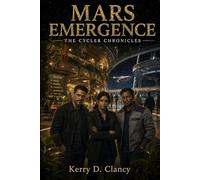 MARS EMERGENCE: The Cycler Chronicles