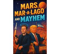 Mars, Mar-a-Lago, and Mayhem