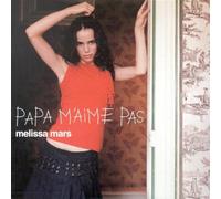 Melissa Mars - Papa M'aime Pas