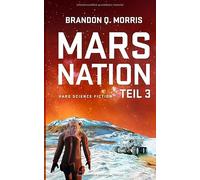 Mars Nation 3: Hard Science Fiction