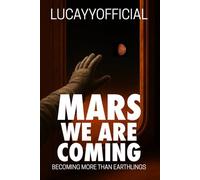 Mars We Coming: Becoming More than Earthlings