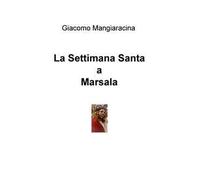Marsala: la settimana santa