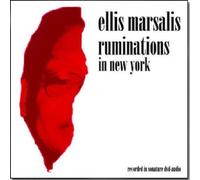 Marsalis,Ellis - Ruminations in New York