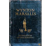 Marsalis, Wynton - In This House on This Morning