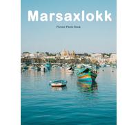 Marsaxlokk: A Beautifully Curated Coffee Table Book for Travel and Tourism Enthusiasts