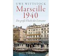 Marseille 1940: Die große Flucht der Literatur: 6642
